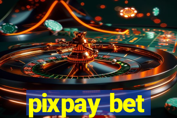 pixpay bet